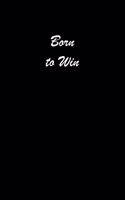 Born To Win