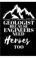 Geologist Because Engineers Need Heroes Too - Geologist Journal