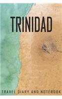 Trinidad Travel Diary and Notebook: Travel Diary for Trinidad. A logbook with important pre-made pages and many free sites for your travel memories. For a present, notebook or as a par