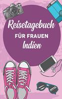 Reisetagebuch für Frauen Indien: 6x9 Reise Journal I Notizbuch mit Checklisten zum Ausfüllen I Perfektes Geschenk für den Trip nach Indien für jeden Reisenden