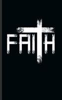 Faith: Cool Animated Faith in God Design Sayings Blank Journal For Family occasional Gift (6"x9") Lined Notebook to write in