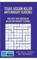 Texas Jigsaw Killer Anti-Knight Sudoku: 200 Easy 9x9 Irregular Killer Anti-Knight Sudoku