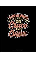 Surviving Motherhood On Grace And Coffee