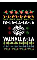 Fa-La-La-La-La Valhalla-La: Fa-La-La-La Valhalla-La Viking God Ugly Christmas Blank Composition Notebook for Journaling & Writing (120 Lined Pages, 6" x 9")