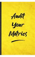 Audit Your Metrics