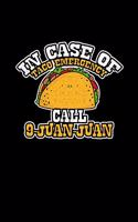 In Case of Taco Emergency Call 9-Juan-Juan: College Ruled Lined Writing Notebook Journal, 6x9, 120 Pages