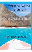 Your Greatest Comfort