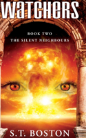 The Silent Neighbours (Watchers Book 2)