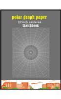 Polar graph paper 1/2 inch centered Sketchbook