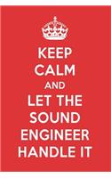 Keep Calm and Let the Sound Engineer Handle It: The Sound Engineer Designer Note Book