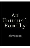 An Unusual Family: Notebook