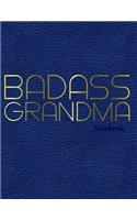 Badass Grandma Notebook: Funny Grandma Saying in Gold on Faux Blue Leather: Journal, Diary or Sketchbook with Dot Grid Paper