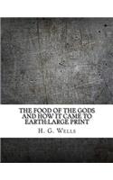 The Food of the Gods and How It Came to Earth: Large Print