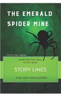 Story Lines - The Emerald Spider Mine - Create Your Own Story Activity Book