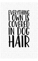 Everything I Own Is Covered in Dog Hair