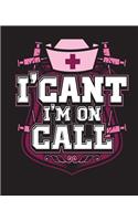 I Can't I'm On Call