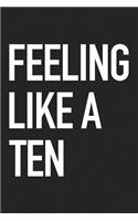 Feeling Like a Ten