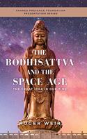 Bodhisattva and the Space Age