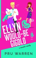 Ellyn & the Would-Be Gigolo: (3 Ampersand)