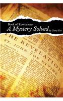 Book of Revelation - A Mystery Solved