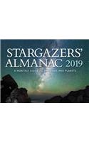 Stargazers' Almanac: A Monthly Guide to the Stars and Planets: 2019