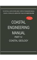 Coastal Engineering Manual Part IV
