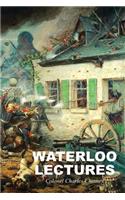 Waterloo Lectures: A Study of the Campaign of 1815