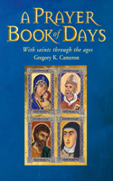 Prayer Book of Days: With Saints Through the Ages