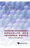Sodium Dithionite, Rongalite And Thiourea Oxides: Chemistry And Application