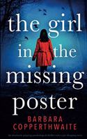 Girl in the Missing Poster: An absolutely gripping psychological thriller with a jaw-dropping twist