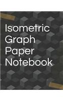 Isometric Graph Paper Notebook: Triangular Grid Paper for Mathematics, 3D Printing, Drawing, Engineering and Design