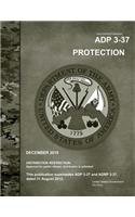 Army Doctrine Publication Adp 3-37 Protection December 2018