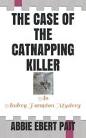 Case of the Catnapping Killer: An Audrey Hampton Mystery