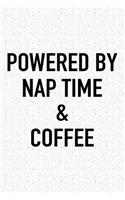 Powered by Nap Time and Coffee