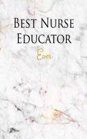 Best Nurse Educator Ever: A Journal for Modern Living