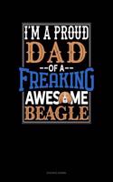 I Am a Proud Dad of a Freaking Awesome Beagle: Accounts Journal(982 Accounts Journal)