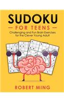 Sudoku for Teens: Challenging and Fun Brain Exercises for the Clever Young Adult