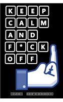 Keep Calm And F*ck Off