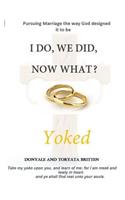 I Do, We Did, Now What?