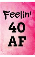 Feelin' 40 AF