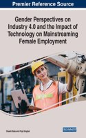 Gender Perspectives on Industry 4.0 and the Impact of Technology on Mainstreaming Female Employment