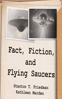 Fact, Fiction, and Flying Saucers Lib/E: The Truth Behind the Misinformation, Distortion, and Derision by Debunkers, Government Agencies, and Conspiracy Conmen