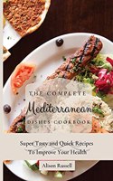 Complete Mediterranean Dishes Cookbook