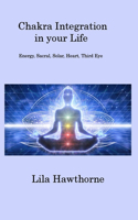 Chakra Integration in your Life