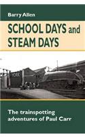 School Days and Steam Days