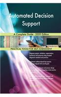 Automated Decision Support A Complete Guide - 2020 Edition