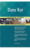 Data Rot A Complete Guide - 2020 Edition
