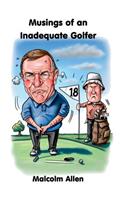 Musings of an Inadequate Golfer