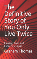 Definitive Story Of You Only Live Twice