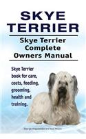 Skye Terrier. Skye Terrier Complete Owners Manual. Skye Terrier book for care, costs, feeding, grooming, health and training.